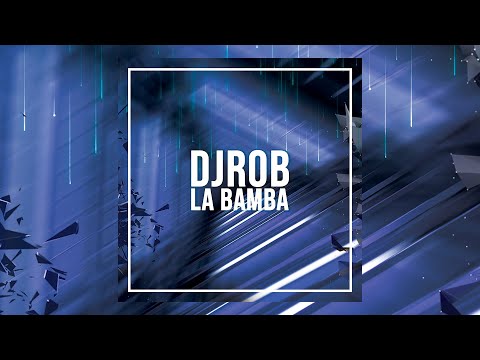 DJ Rob - La Bamba