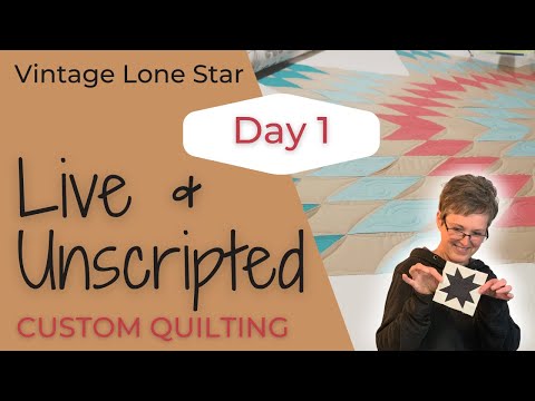 Live & Unscripted Custom Quilting - Live & Unscripted - LONE STAR