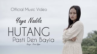 Download lagu Yaya Nadila - Hutang Pasti Den Bayia mp3