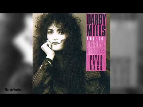 Darby Mills And The Unsung Heroes - Never Look Back (1991)