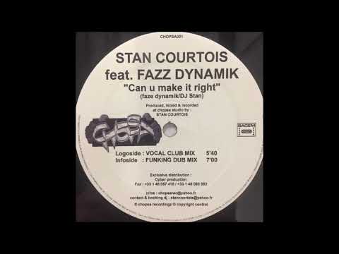 Stan Courtois - Can U Make It Right (Funking Dub Mix)
