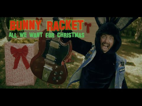 BUNNY RACKET - All We Want For Christmas