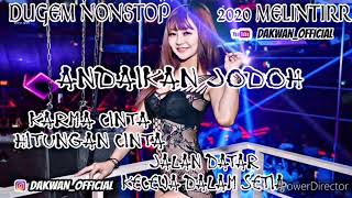 Download lagu DUGEM NONSTOP ANDAIKAN JODOH X KARMA CINTA 2020 MELINTIRR mp3