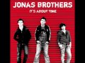 Jonas Brothers - It's About Time - What I Go To ...