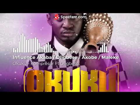 Okuku   Kompresor Ft Oligbese (Official Audio)