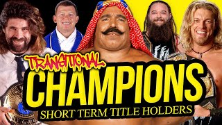 TRANSITIONAL | Short Term WWE Champions!