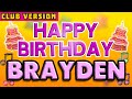 Happy Birthday BRAYDEN POP Version 2 The Perfect Birthday Song For BRAYDEN