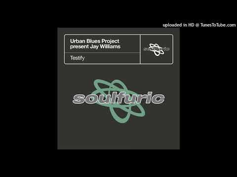 Testify (The U.B.P. Sunday Vocal) - Urban Blues Project