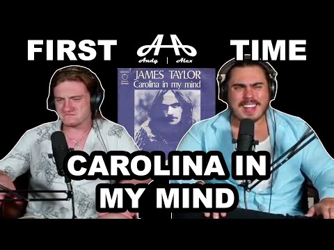 Carolina In My Mind - James Taylor | Andy & Alex FIRST TIME REACTION!