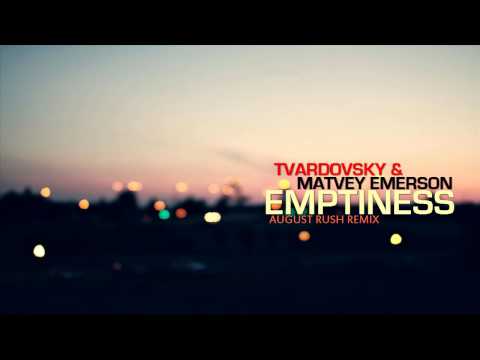 Tvardovsky & Matvey Emerson - Emptiness (August Rush Remix)