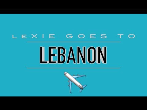 Lexie Goes To Lebanon // My First EVER Vlog