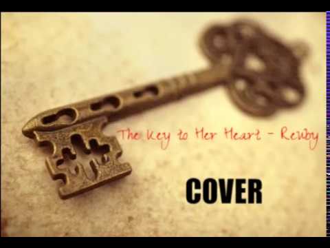 The Key to Her Heart - Reuby (cover)