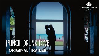 Punch-Drunk Love | Original Trailer [HD] | Coolidge Corner Theatre