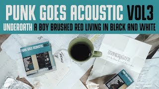 Underoath &quot;A Boy Brushed Red Living In Black And White&quot; (Punk Goes Acoustic Vol. 3)