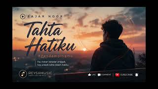 Download lagu Fajar Noor - Tahta Hatiku #pendampingmu | Lagu Galau Terbaru 2026  mp3