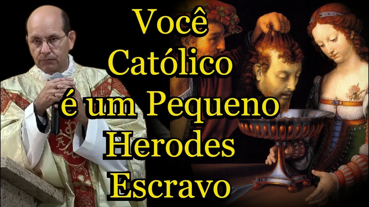 Você Católico é um Pequeno Herodes Escravo - Padre Paulo Ricardo  #PadrePauloRicardo #homiliadiária