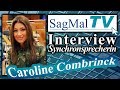 SagMalTV Interview Synchronsprecherin Caroline Combrinck