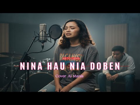 NINA HAU NIA DOBEN || Cover Ai Manis 