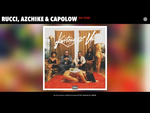 Rucci, AzChike & Capolow - No Time (Official Audio)