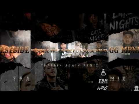 Westside Tut x MBNEl x Lil Trev x Lil Slugg - Trappin Again Remix