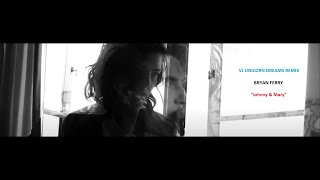 Bryan Ferry &amp; Todd Terje - Johnny &amp; Mary, New Version