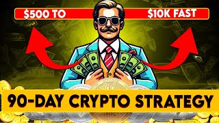 This Crypto Strategy Turned 500 into 10,000 in 90 Days (Step-by-Step Guide)