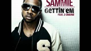 Sammie - Gettin&#39; Em (No Rap)