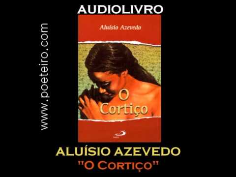 AUDIOLIVRO:  "O Cortio", de Alusio de Azevedo