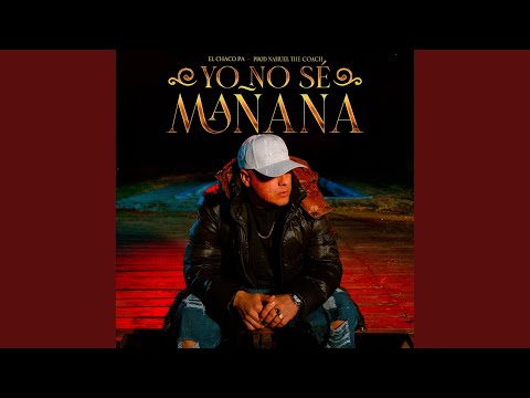 Yo No Se Mañana