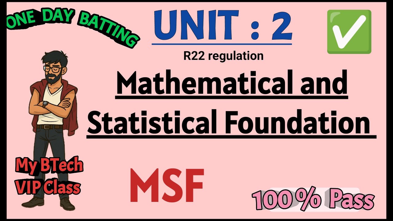 UNIT 2 | Mathematical Statistical and Foundation| R22 regulation | JNTUH| Btech One day batting Pass