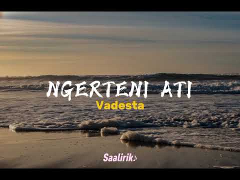 NGERTENI ATI - VADESTA (Lyrics)
