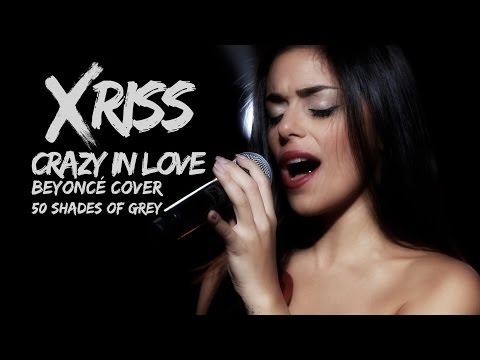 50 Shades of Grey - Crazy In Love (Beyoncé Cover)