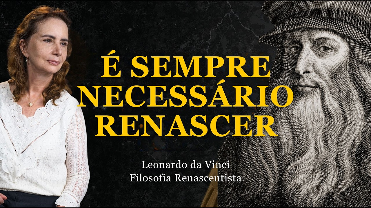 RENAISSANCE PHILOSOPHY - LEONARDO DA VINCI - Prof. Lúcia Helena Galvão of New Acropolis