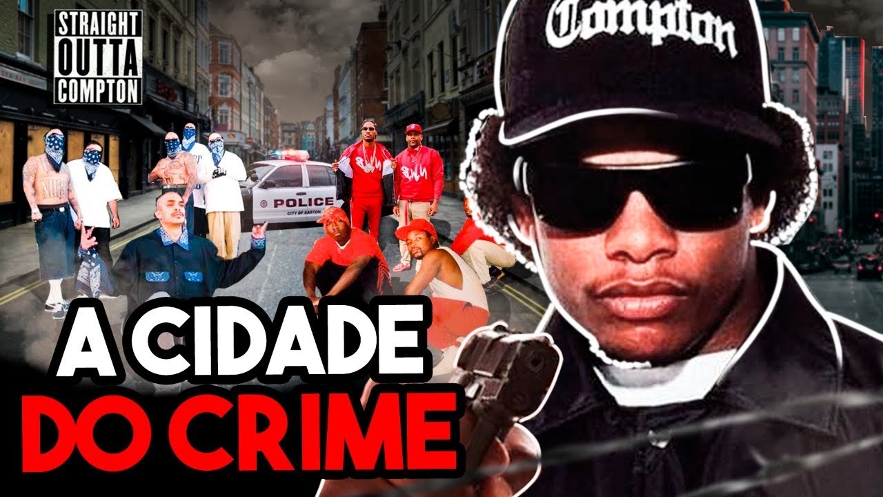 COMPTON | PQ TÃO VIOLENTA?