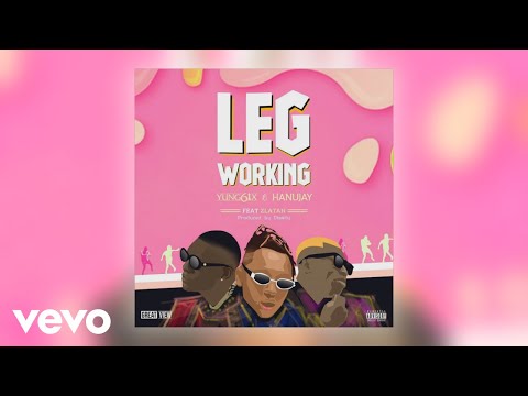 Yung6ix, Hanujay - Leg Working (Official Audio) ft. Zlatan