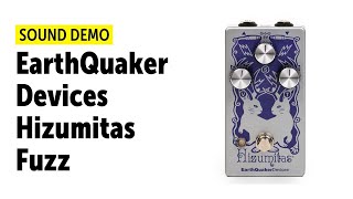 Video thumbnail for EarthQuaker Devices Hizumitas Fuzz/Sustainar - Sound Demo (no talking) by Guitar Bonedo