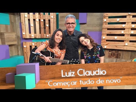 Começar Tudo De Novo - Luiz Claudio