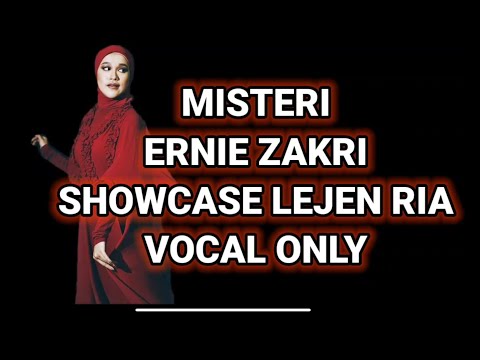 MISTERI - ERNIE ZAKRI (SHOWCASE LEJEN RIA) VOCAL ONLY