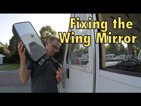 Fixing Wing Mirror on a Motorhome