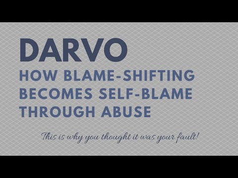 DARVO | The Abuser's tactic of blame-shifting that causes you to blame yourself for the abuse