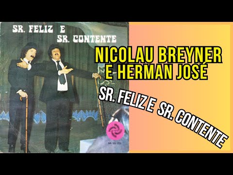 Nicolau Breyner e Herman José ‎– Sr. Feliz e Sr. Contente