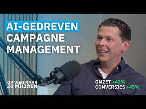 Tot 45% meer conversies met AI-gedreven campagnemanagement | Stefan Nuijten, Aizy - #152