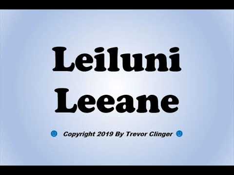 How To Pronounce Leiluni Leeane