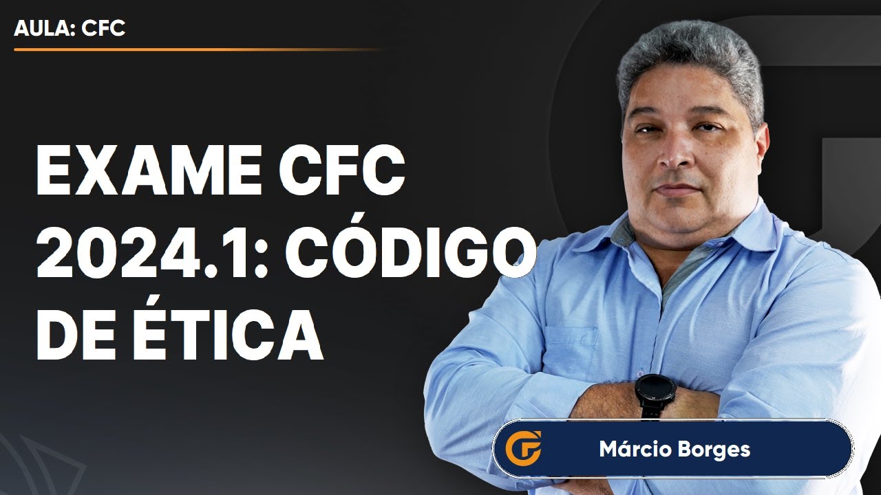 EXAME CFC 2024: CÓDIGO DE ÉTICA | TUDO EM UMA AULA