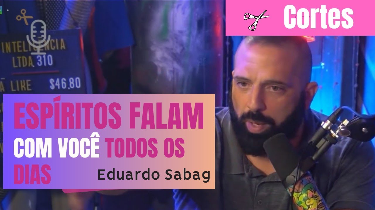 A Verdade Sobre o Diálogo Diário com Espíritos – Eduardo Sabag [CORTES]
