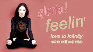 Feelin&#39; (Love to Infinity Remix Edit w/o Intro) Gloria Estefan 1998