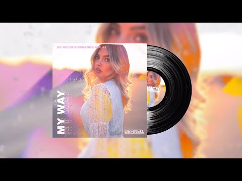 Ev Wilde & Miranda Myles - My Way (Official Release)
