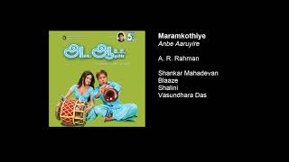 Maramkothiye - Anbe Aaruyire (Audio Song) | A. R. Rahman