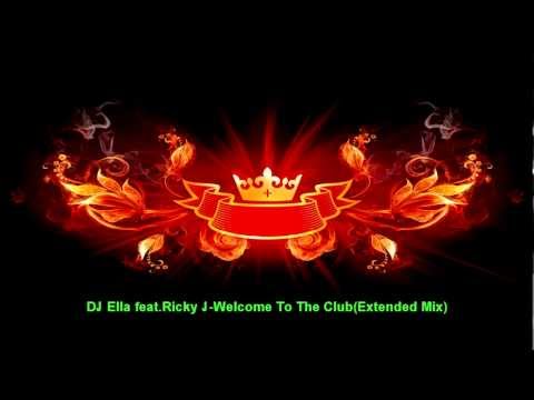 DJ Ella feat.Ricky J-Welcome To The Club(Extended Mix)