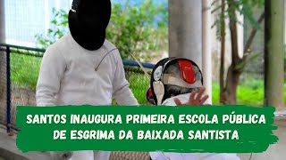 Santos inaugura primeira escola pública de esgrima da Baixada Santista